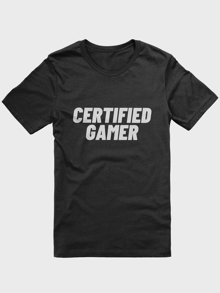 CERTIFIED GAMER T-SHIRT (UNISEX) product image (9)