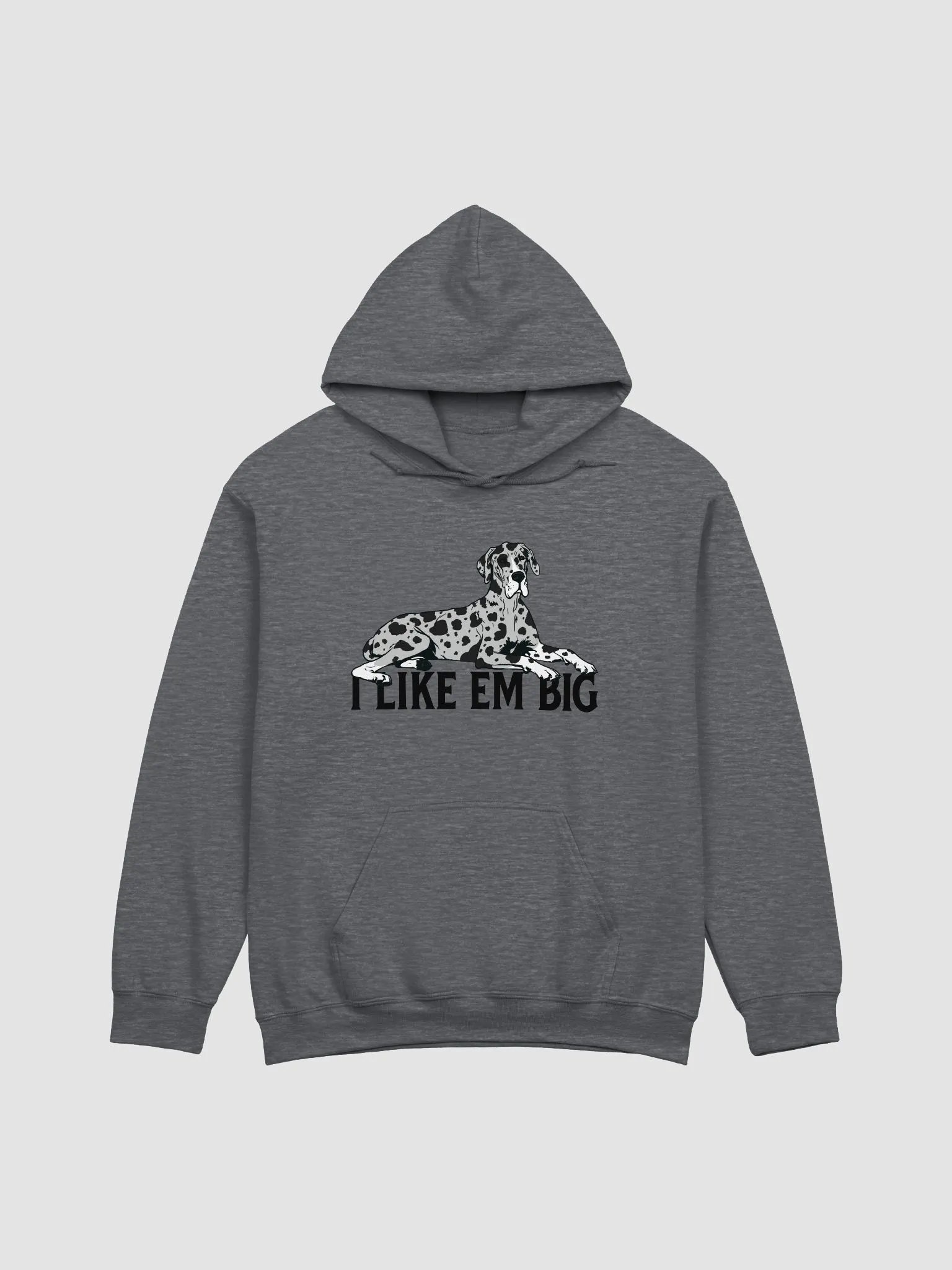 I Like Em Big Hooded Sweathirt of a Great Dane (Harlequin) | Funny Hoodie for Great Dane Paw-rents product image (1)
