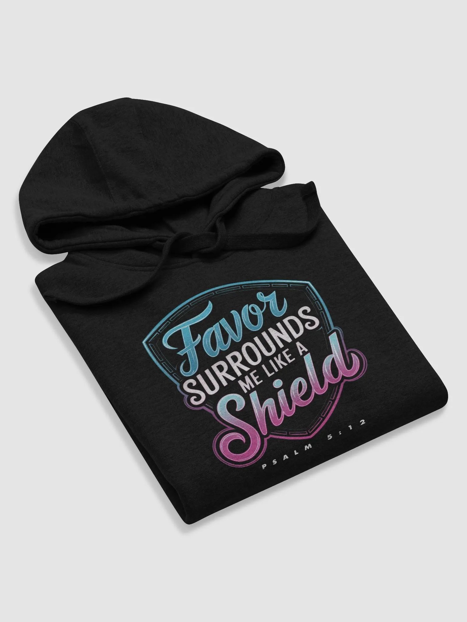 Favor surrounds me like a shield Hoodie product image (5)