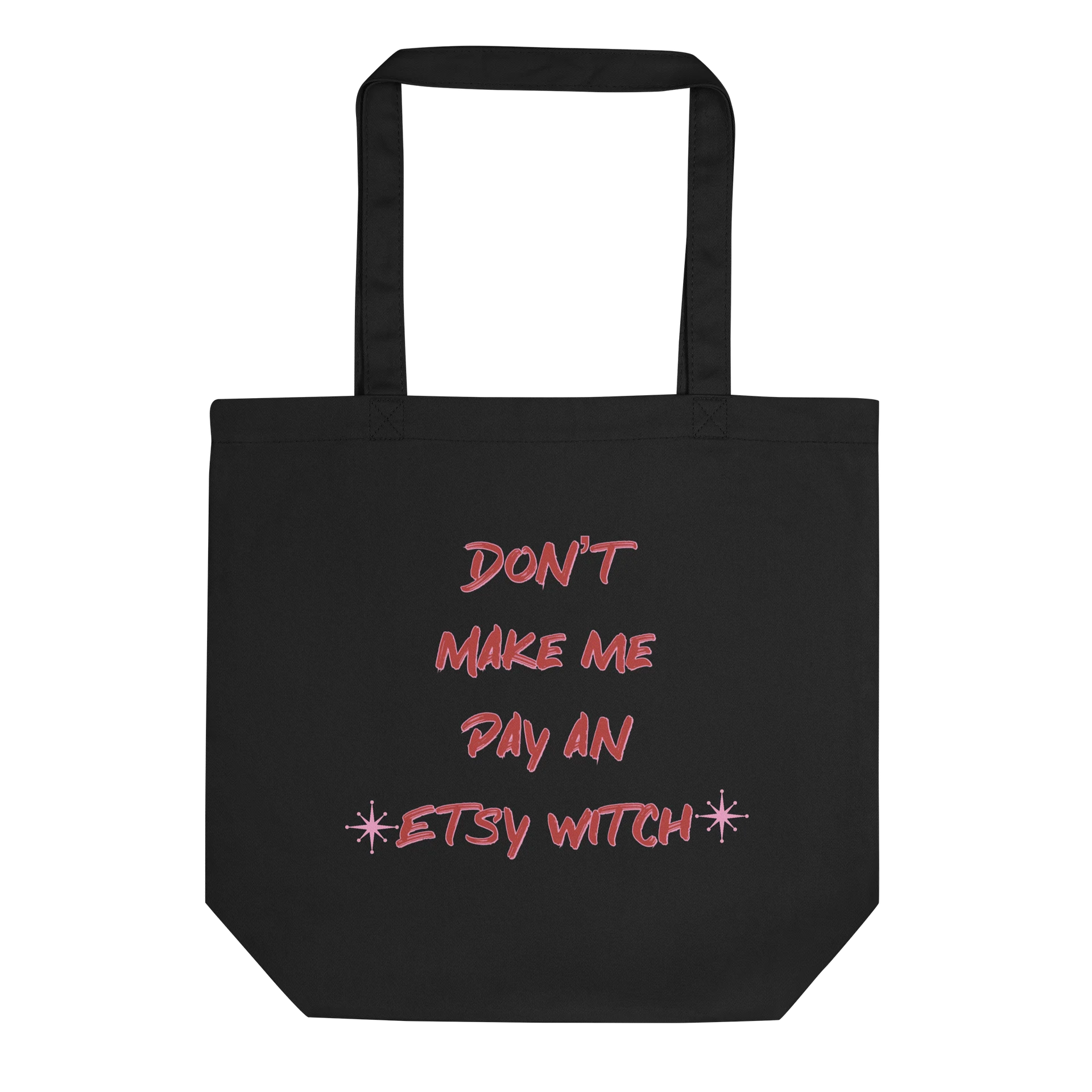 Don’t Make Me Pay an Etsy Witch Tote product image (1)