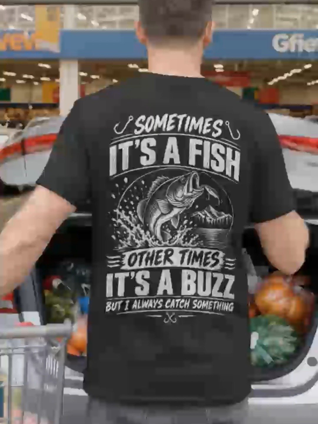 Sometimes It’s a Fish, Other Times It’s a Buzz – Fishing T-Shirt product image (2)