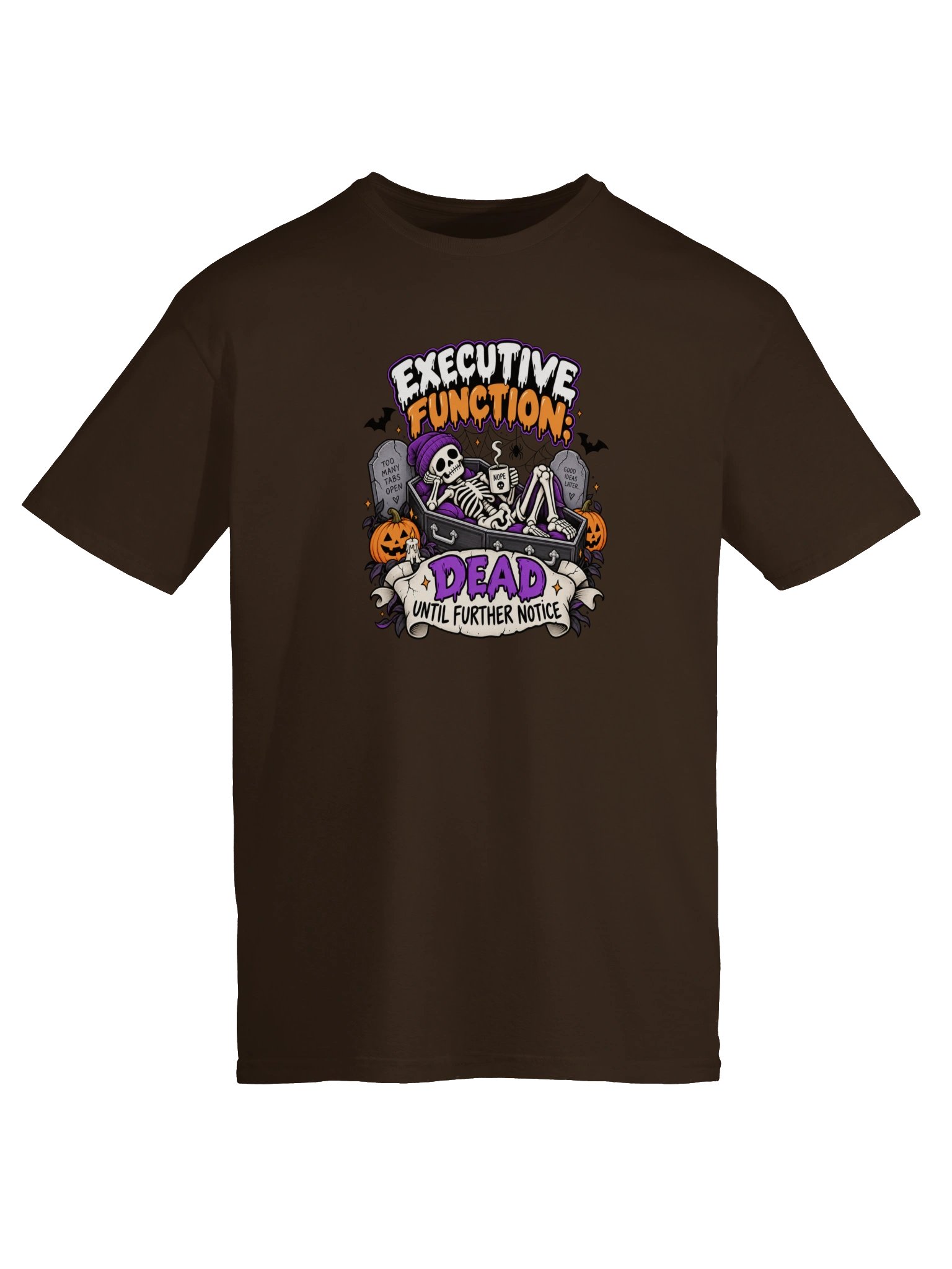 Executive Function Dead Until Further Notice | Funny ADHD Halloween T-Shirt product image (103)