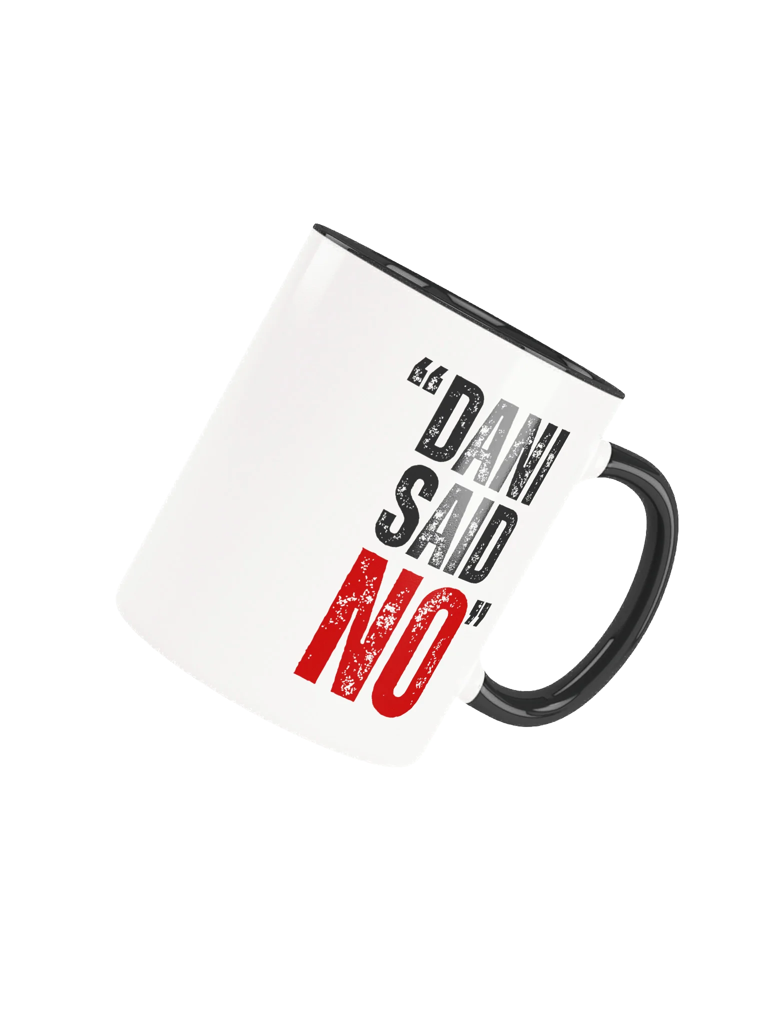 'DANI SAID NO" Ceramic Mug product image (35)