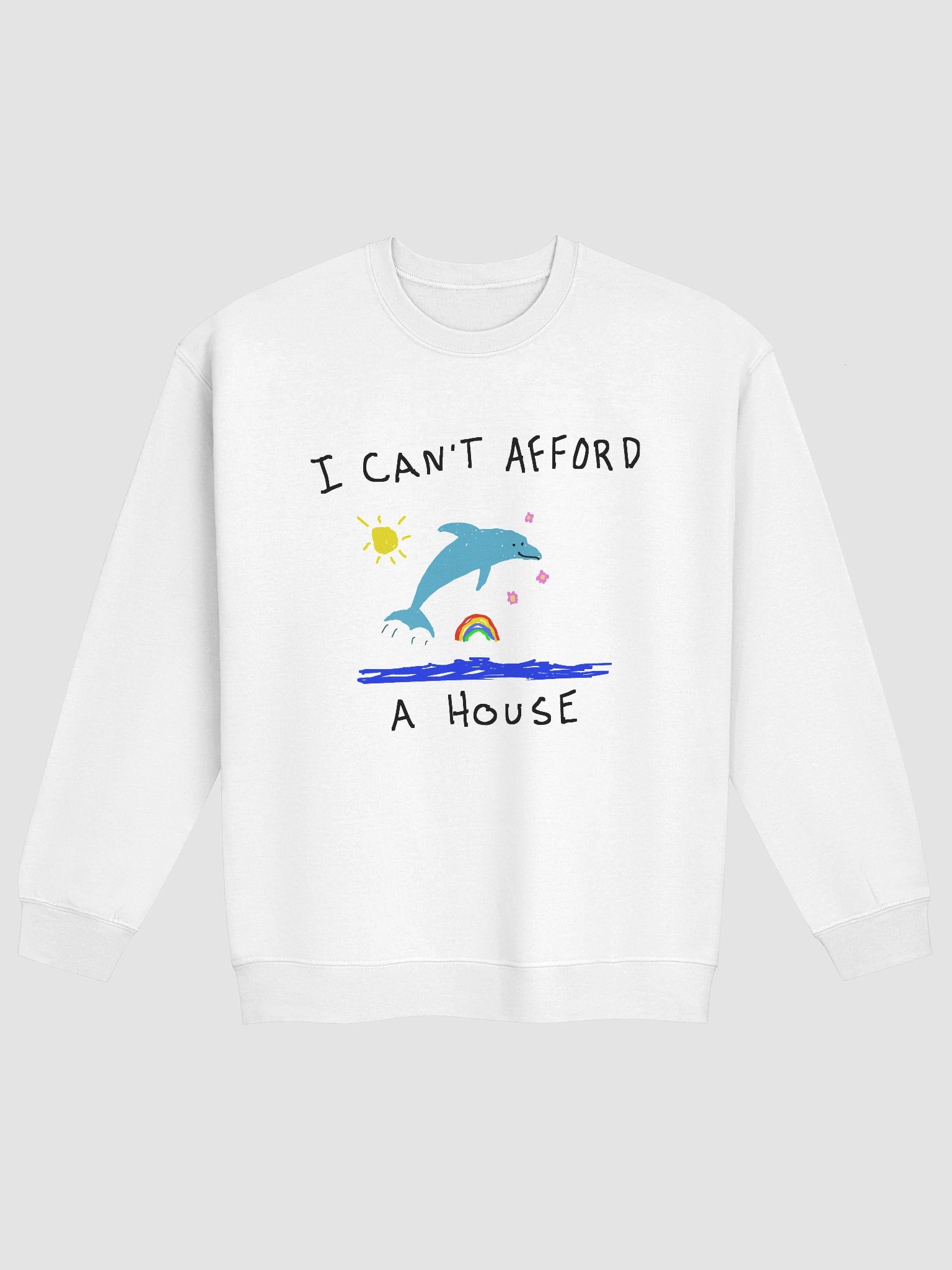 I cant afford a house Crewneck product image (1)