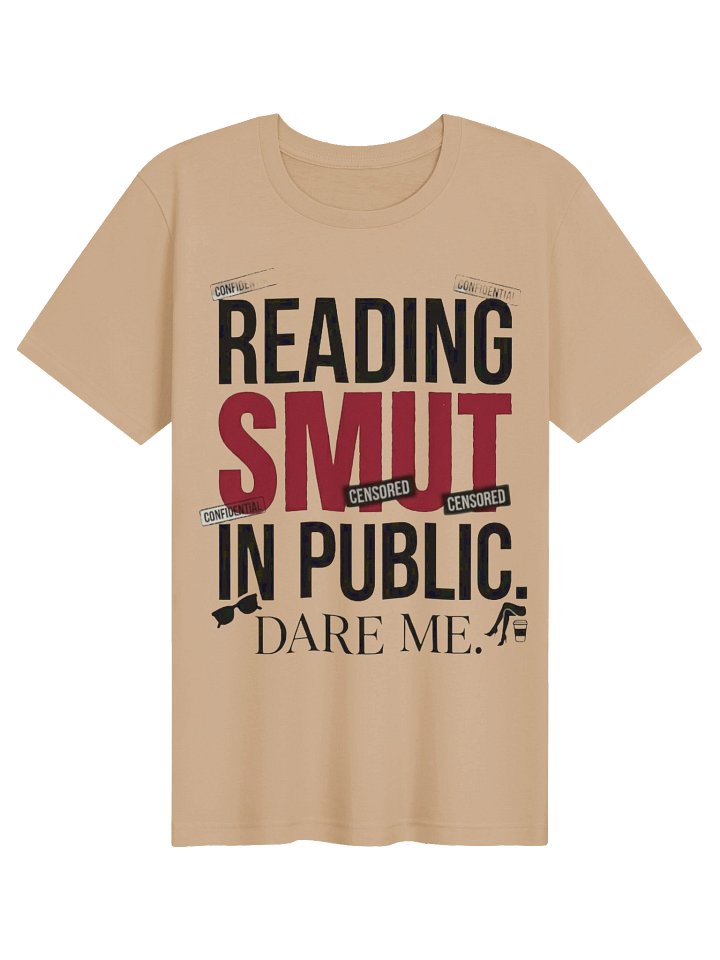 Reading Smut in Public Dare Me Spicy Romance Reader T-Shirt for BookTok Girls product image (1)