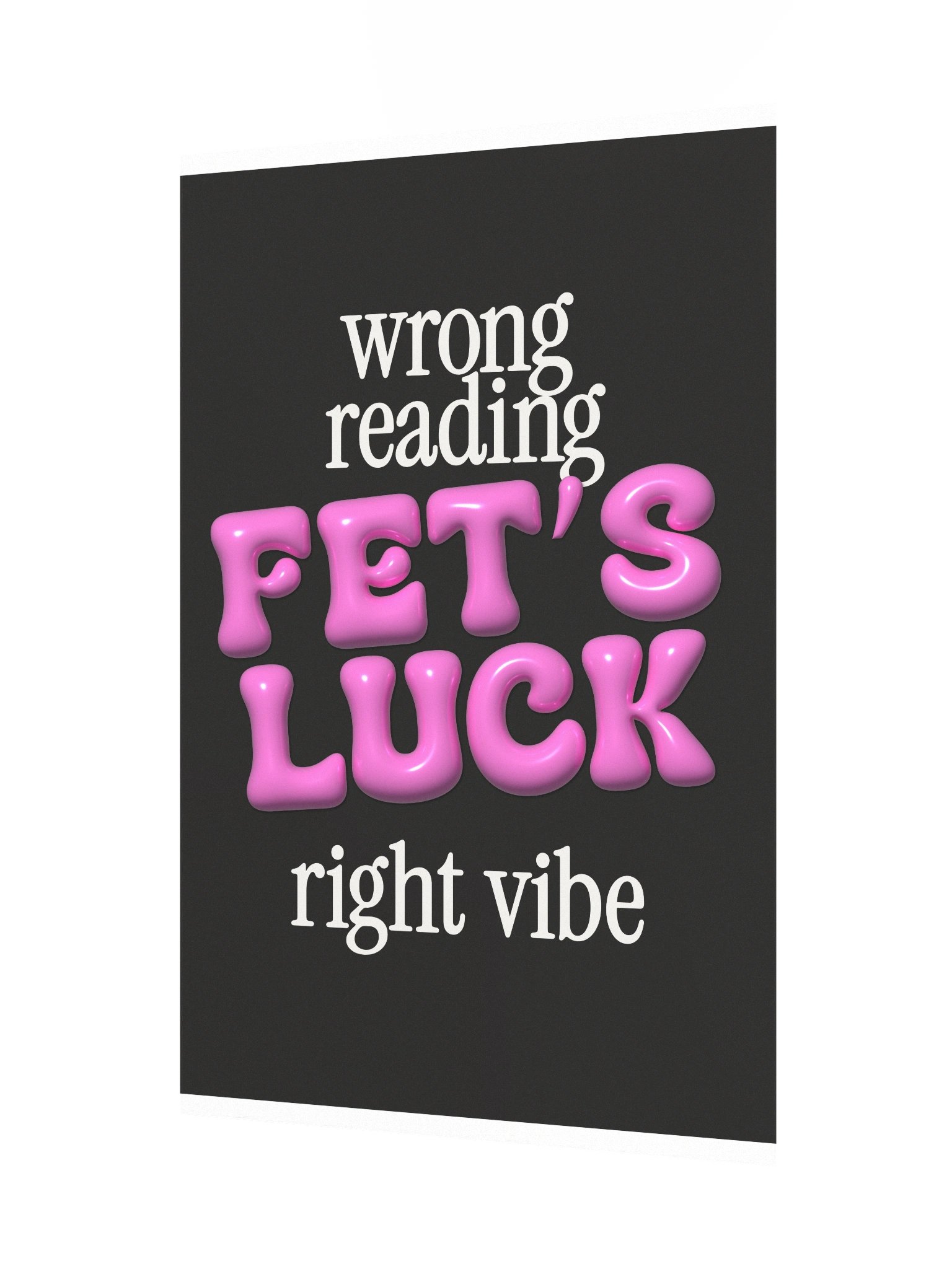 "FET'S LUCK" Typography Print Poster (Unframe) product image (5)