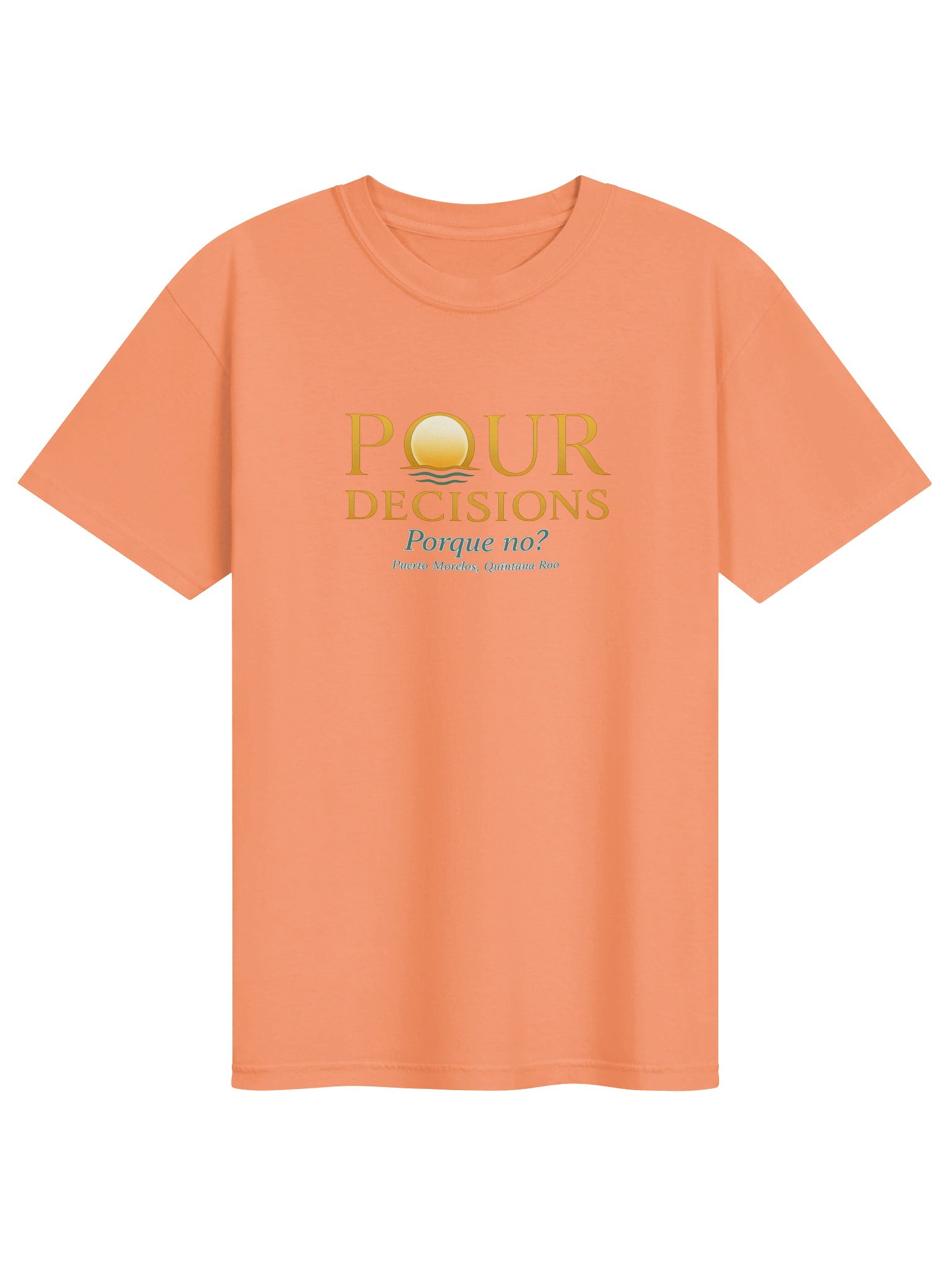 Pour Decisions, Porque No? Tee product image (105)