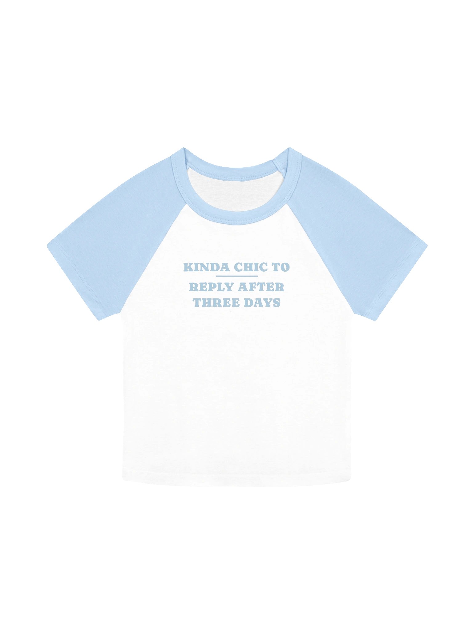 kinda chic to reply after three days white baby blue product image (1)