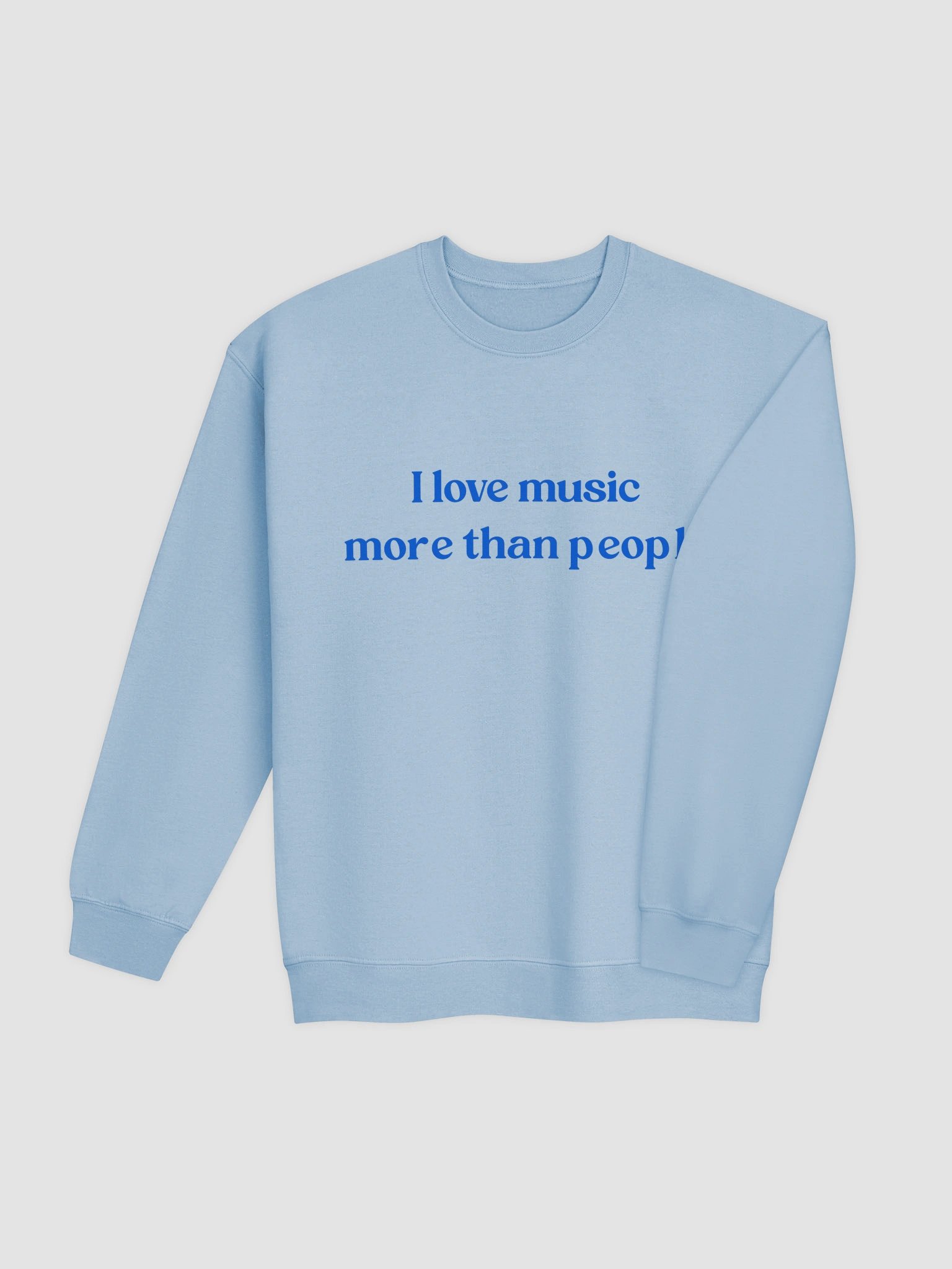 I Love Music MoreThan People Sweatshirt product image (5)