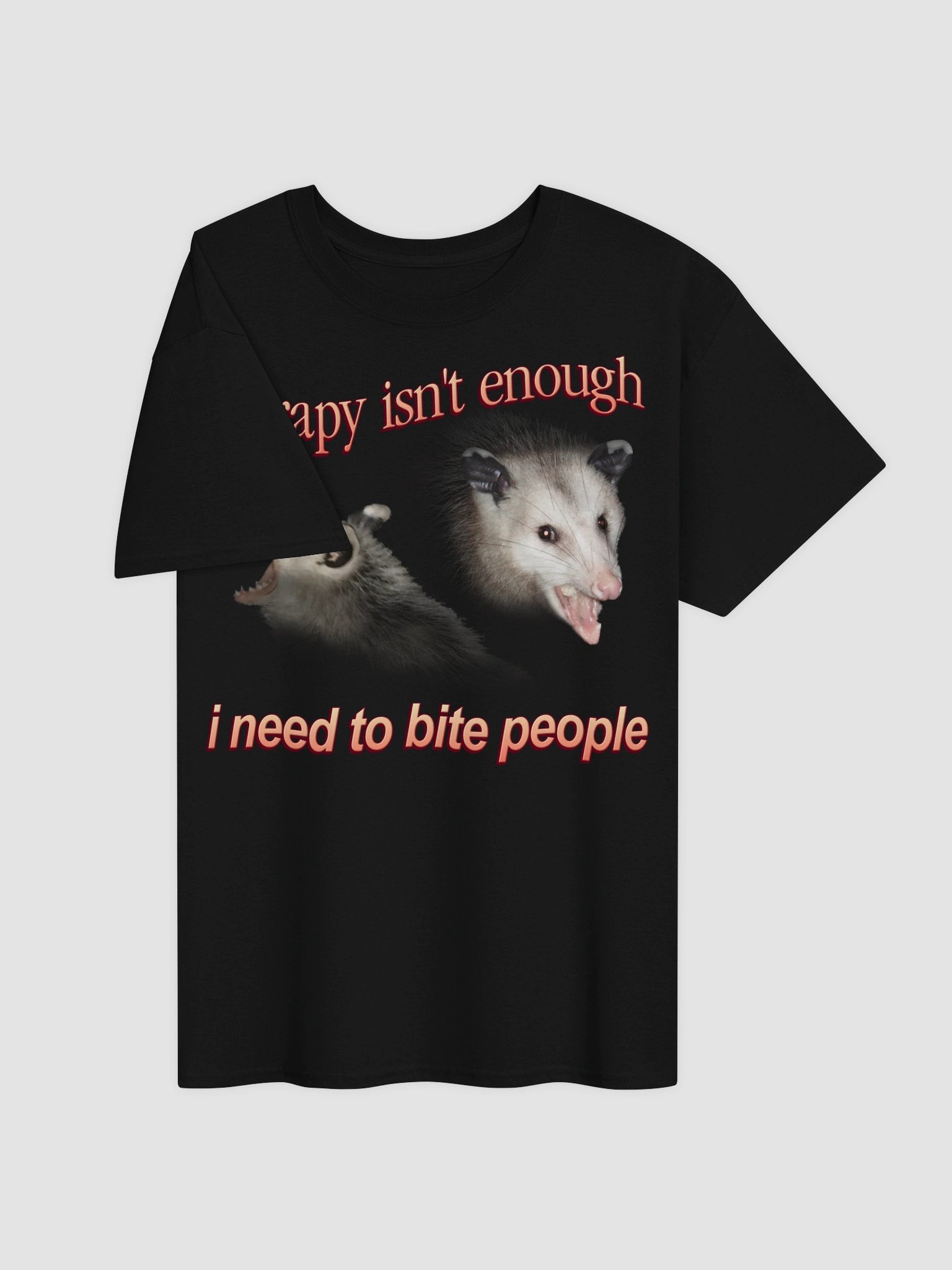 Therapy Isn't Enough Possum T-shirt product image (35)