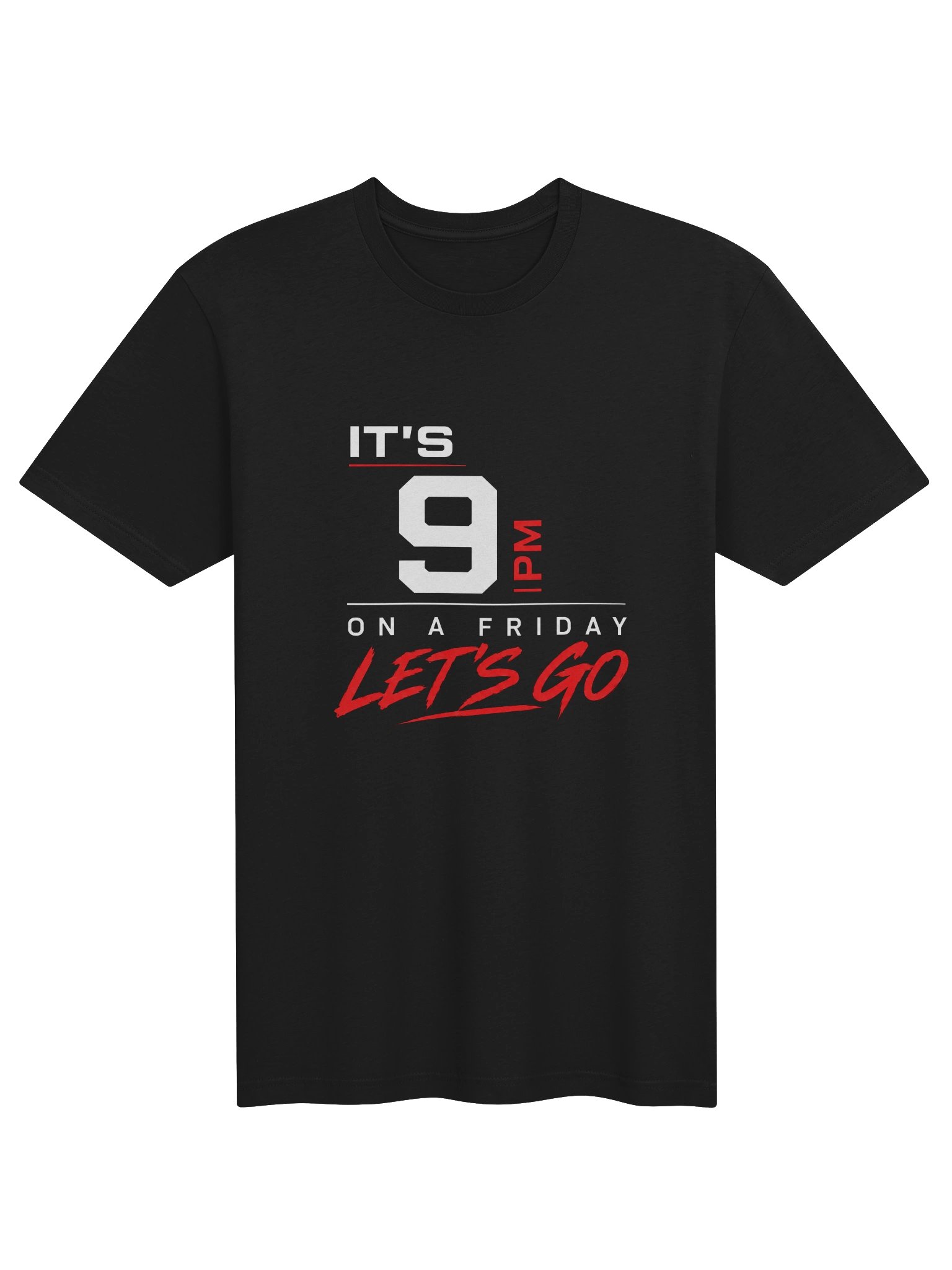 It's 9 PM on a Friday, Let's Go TEE product image (2)