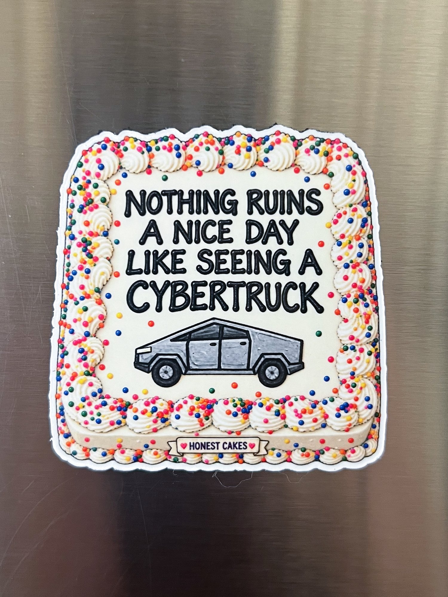FRIDGE MAGNET: Nothing Ruins A Nice Day Like Seeing A Cybertruck - FREE SHIPPING product image (1)