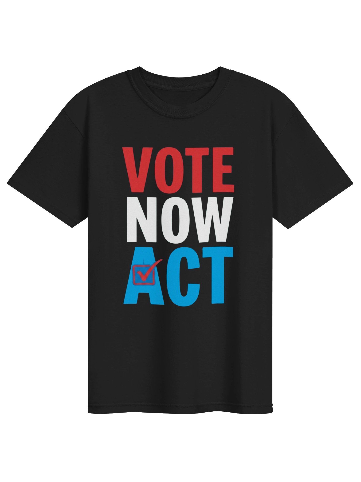 Vote Now Act T-Shirt | Register & Vote Today Gear product image (1)