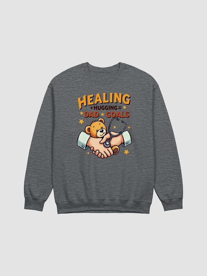 Healing + hugging = Dad Goals Crewneck Sweatshirt product image (9)
