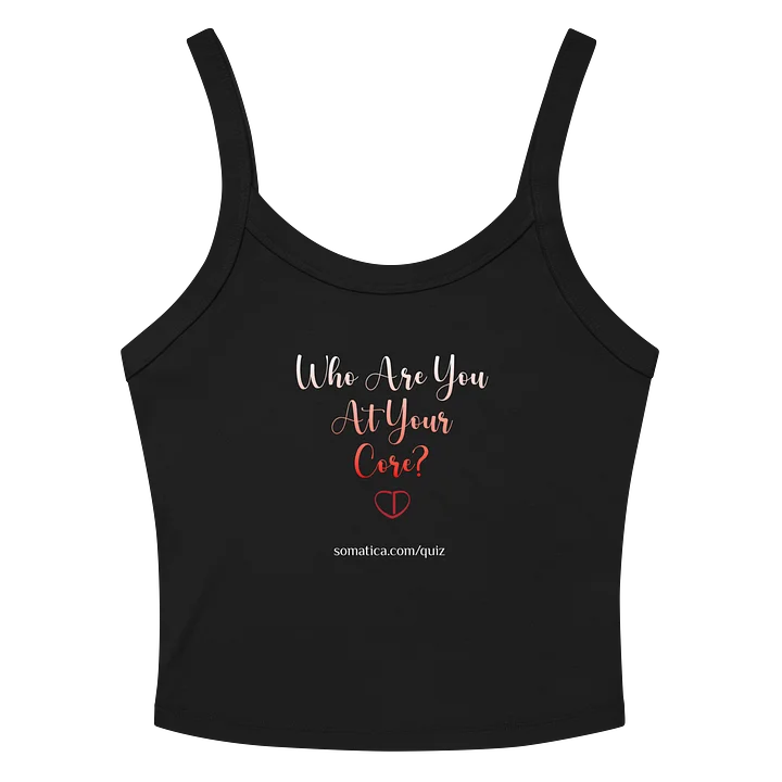 Who are you at your core on Women's Micro-Rib Tank Top product image (6)