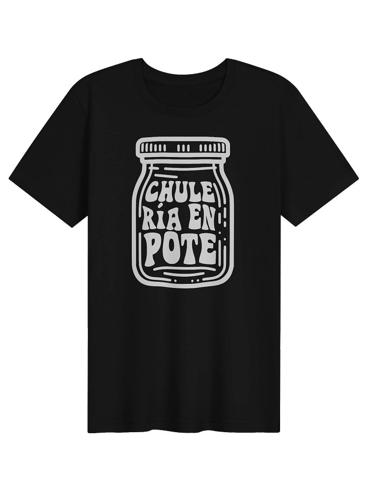 Chulería en Pote Camiseta Unisex product image (1)