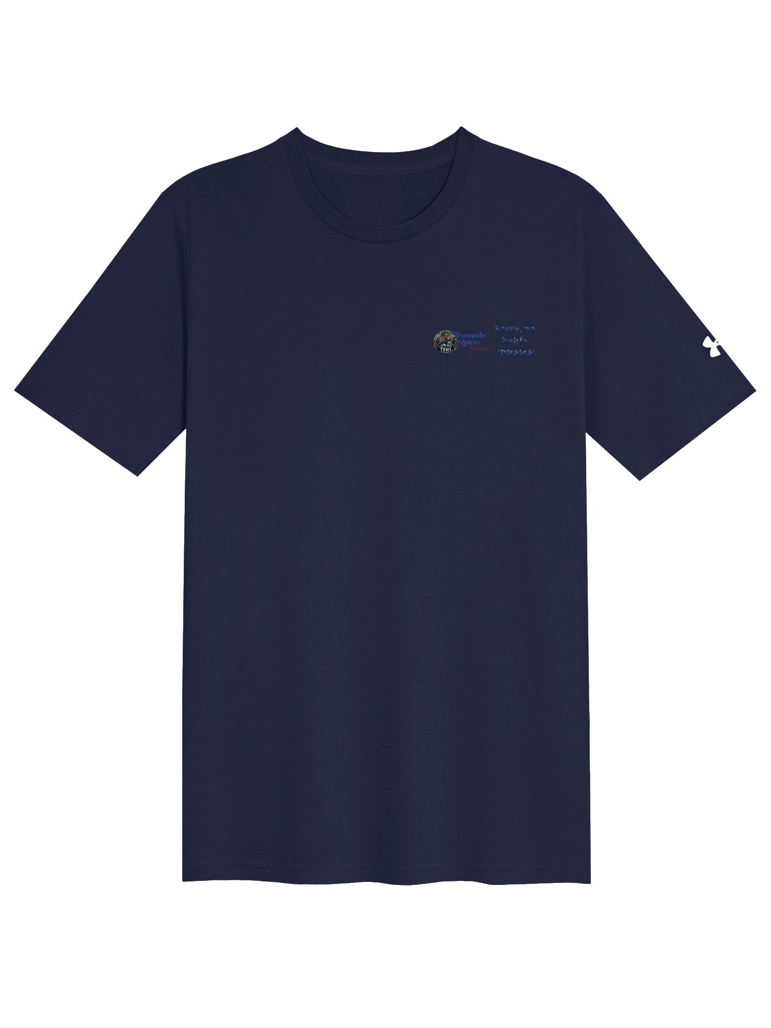 Sorry, no hablo 'DRAMA'" Under Armour Performance Tee - Tranquilo Quieto Brand product image (1)