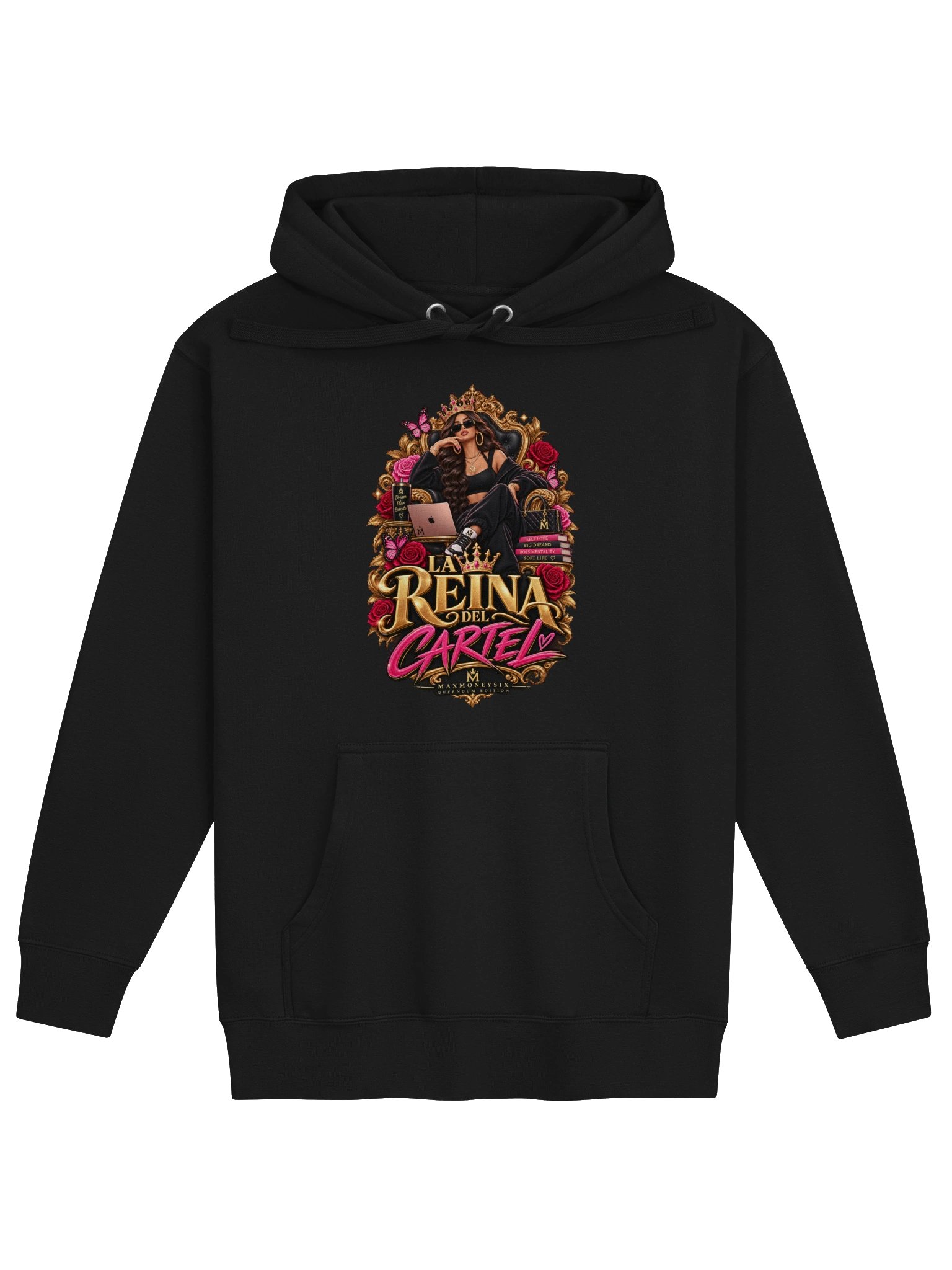 La Reina Del Cartel Hoodie — MAXMONEYSIX Queendum Edition product image (1)