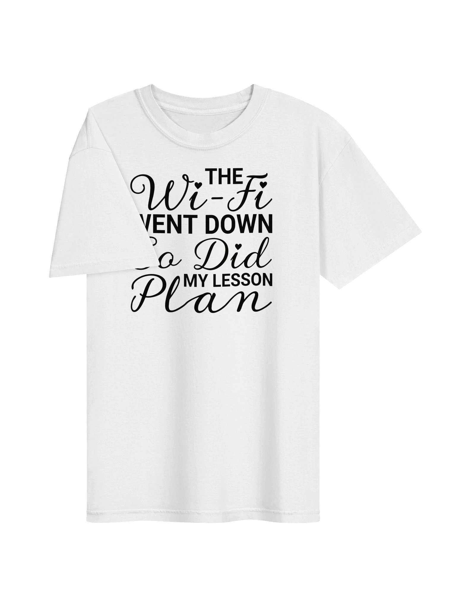 "The Wi-Fi Went Down. So Did My Lesson Plan." Tee product image (3)