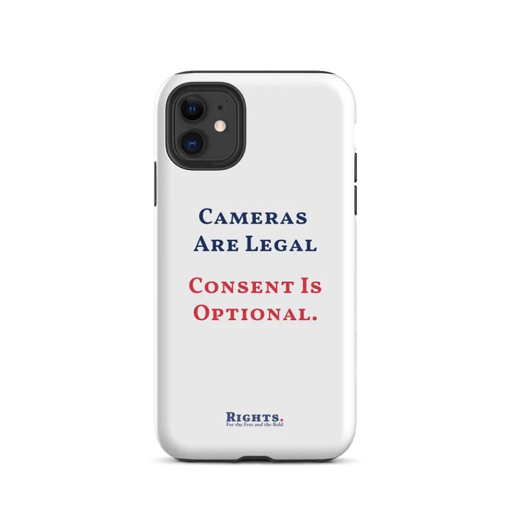 Cameras Are Legal Consent Is Optional. iPhone® Tough Case in White product image (2)
