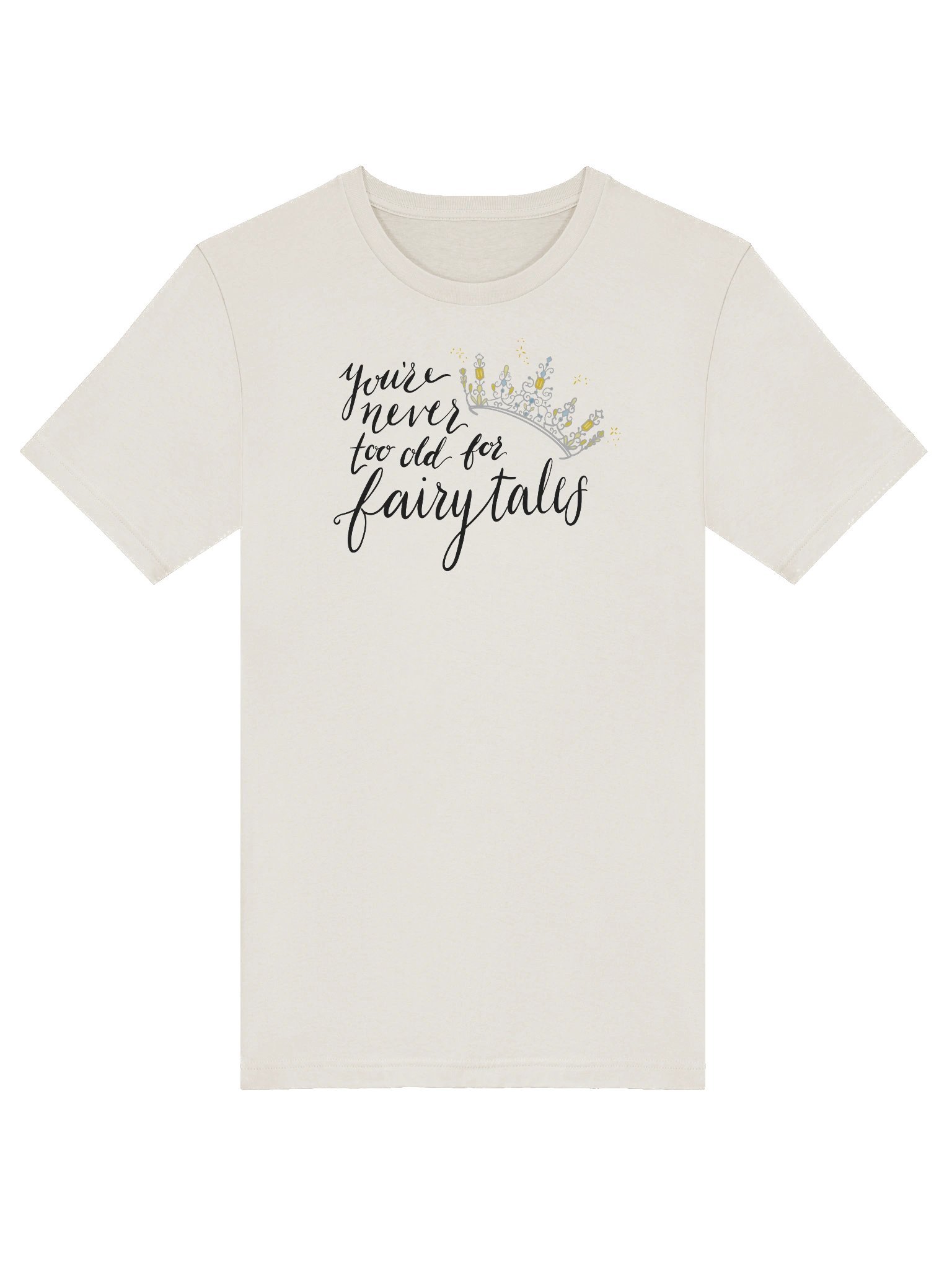 You're Never too old for Fairytales Super Soft T-Shirt product image (5)