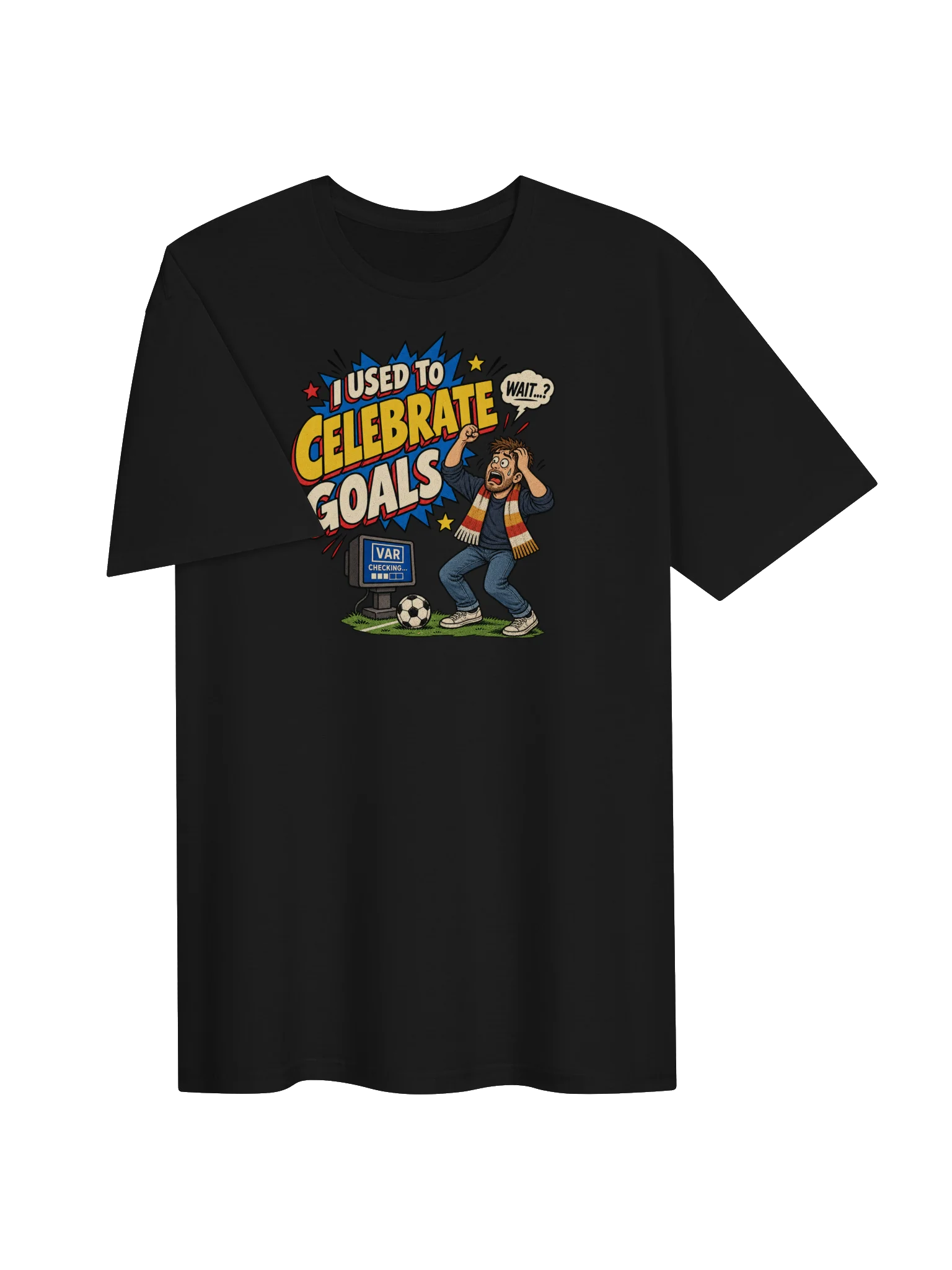 VAR Cry -I Used To Celebrate Goals Soccer Tee product image (3)