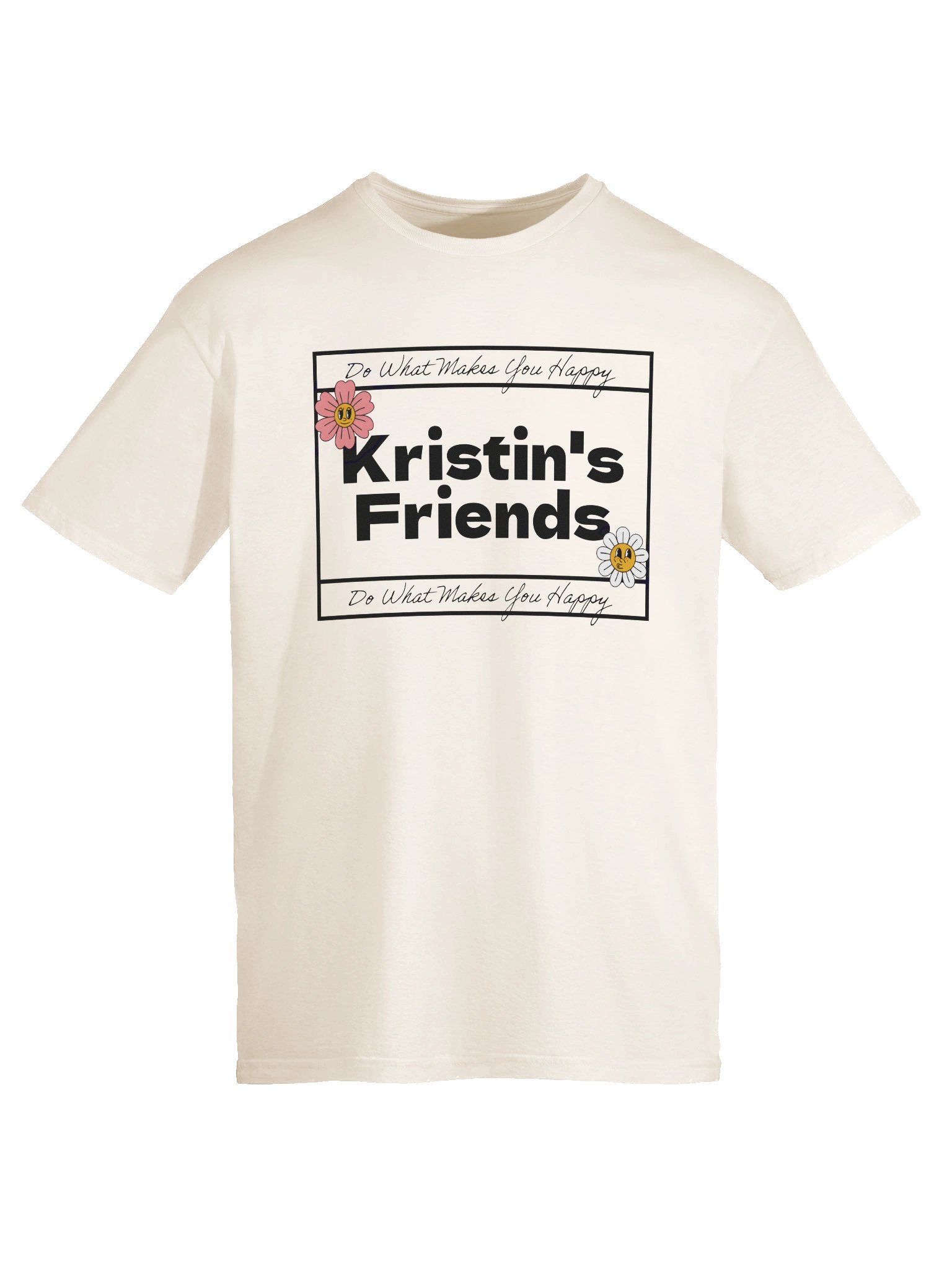 Kristin's Friends/Do What Makes You Happy Tee product image (9)