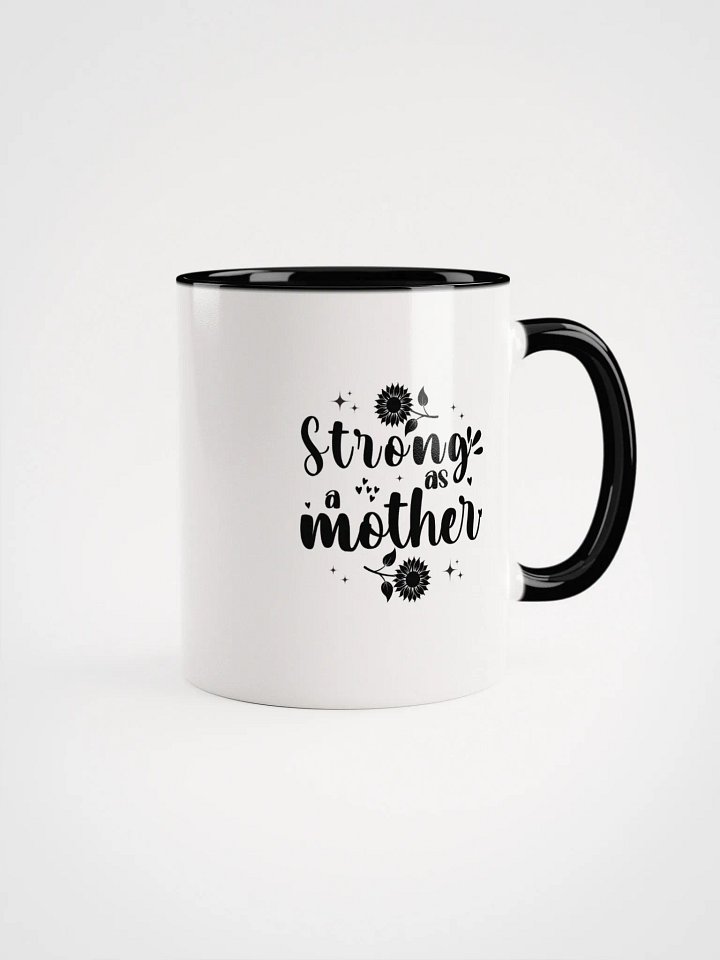 Strong as A Mother, Mother`s Day Ceramic Mug product image (1)
