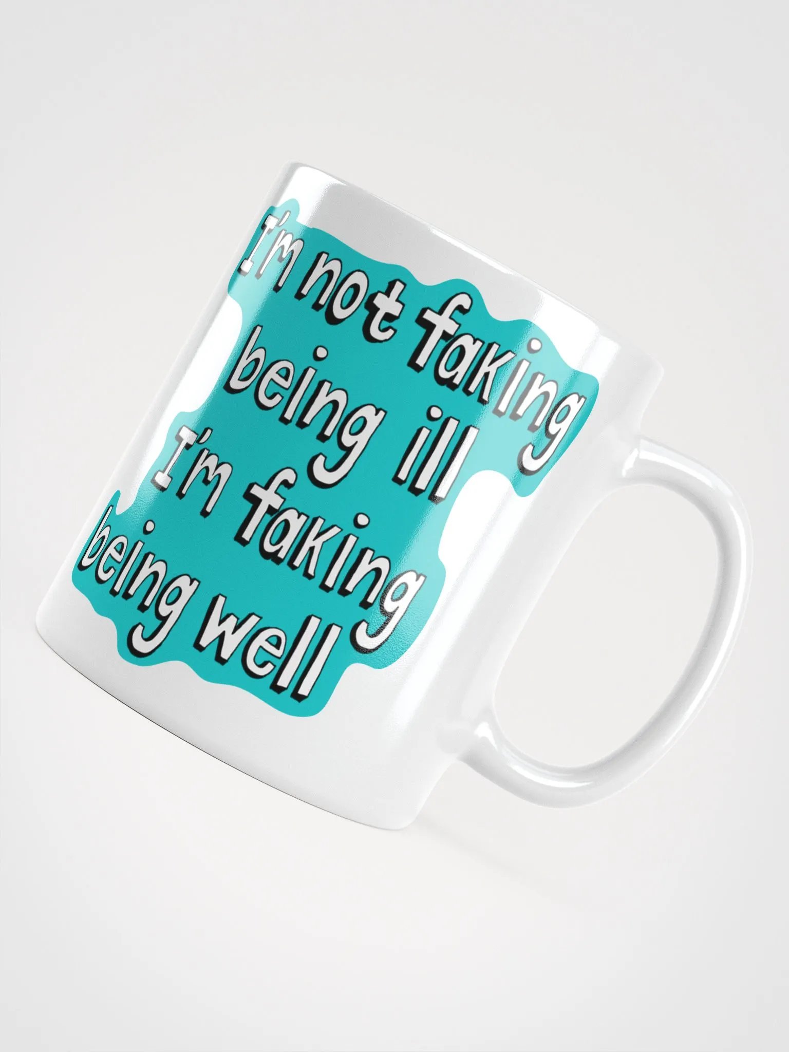 Chronic illness Faking it mug product image (6)