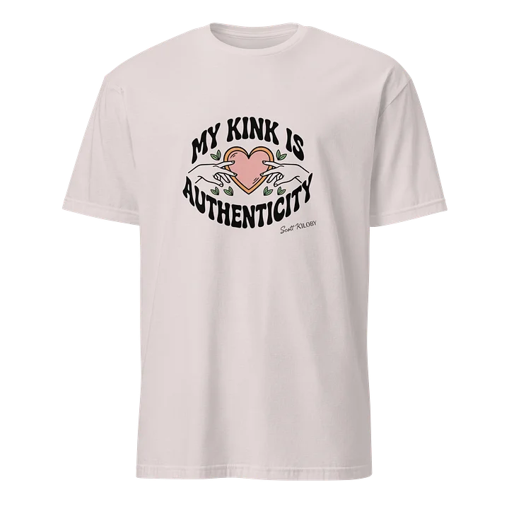 “My Kink Is Authenticity” Ice Grey Soft Style T-Shirt product image (1)