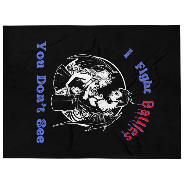 I Fight Battles You Don't See Blanket product image (1)