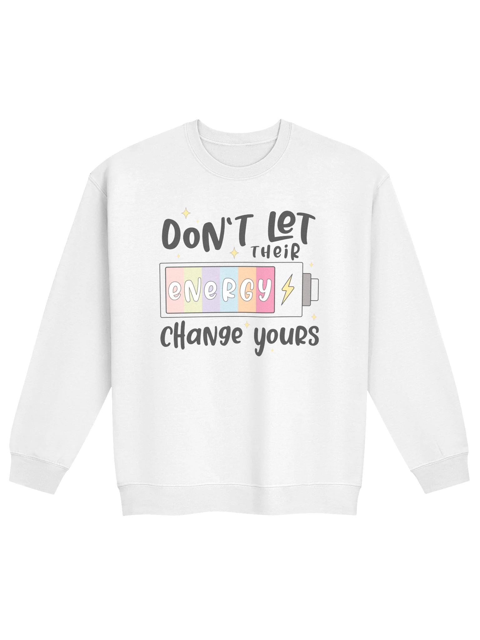 Don't Let Their Energy Change Yours Mental Health Sweatshirt product image (33)