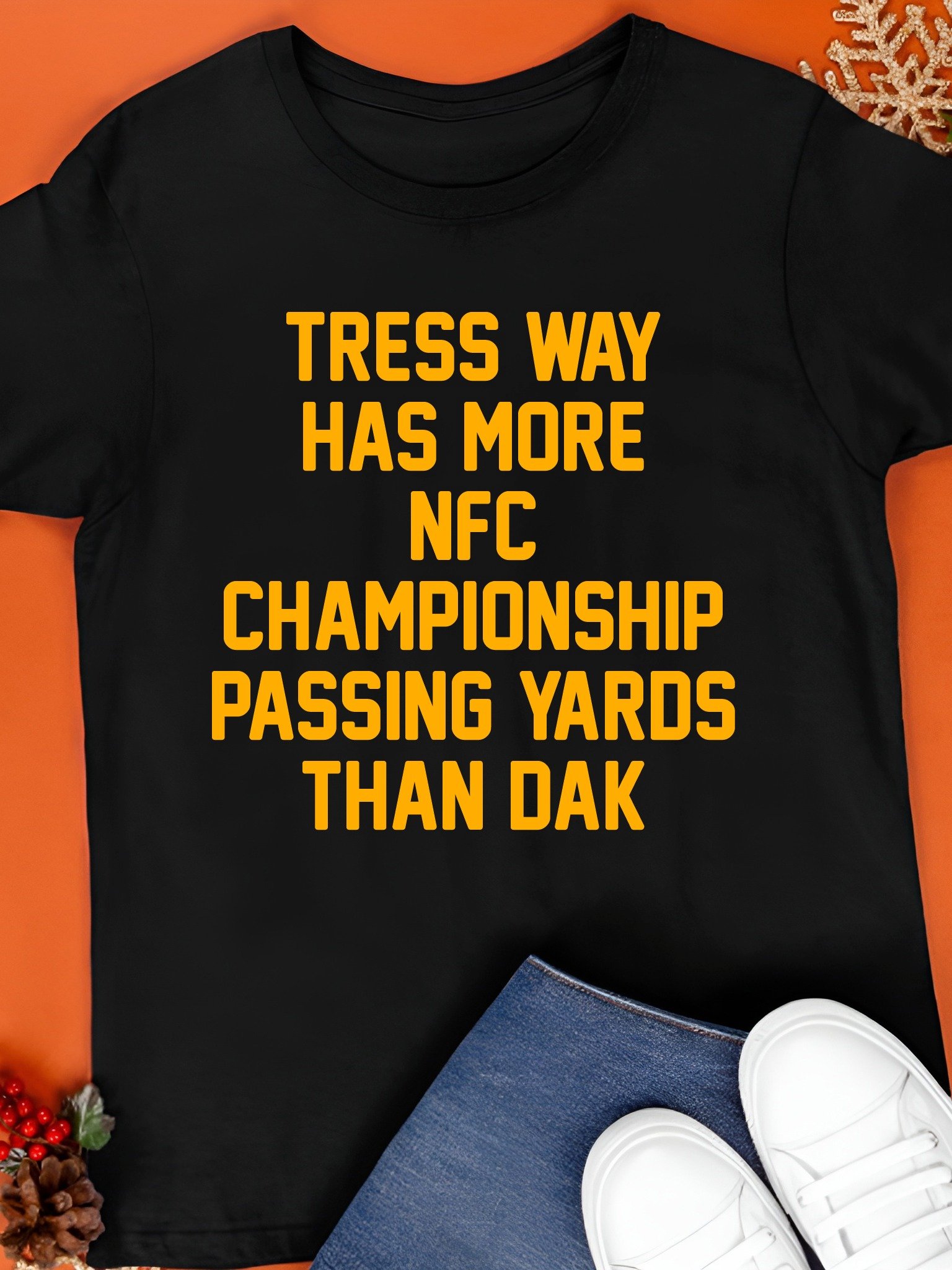 Tress Way Has More NFC Championship Passing Yards Than Dak Shirt product image (1)