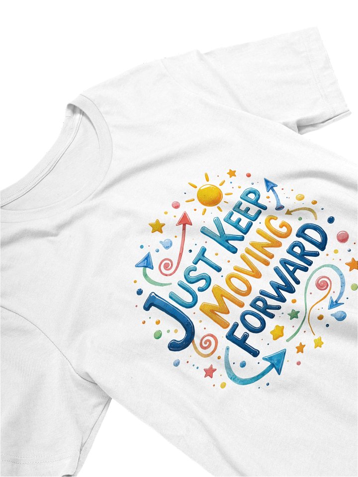 Just Keep Moving Forward Inspirational T-Shirt product image (2)