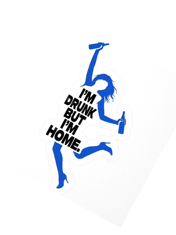 I'm Drunk, But I'm Home Sticker (The Shift) product image (3)
