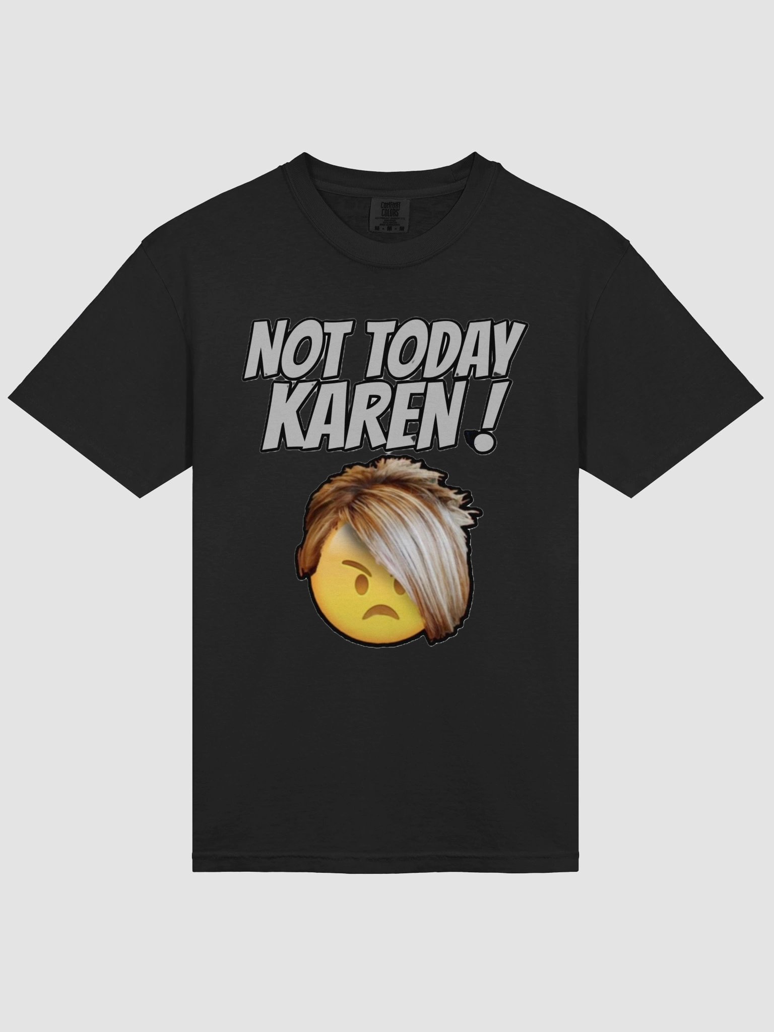NOT TODAY KAREN! product image (32)