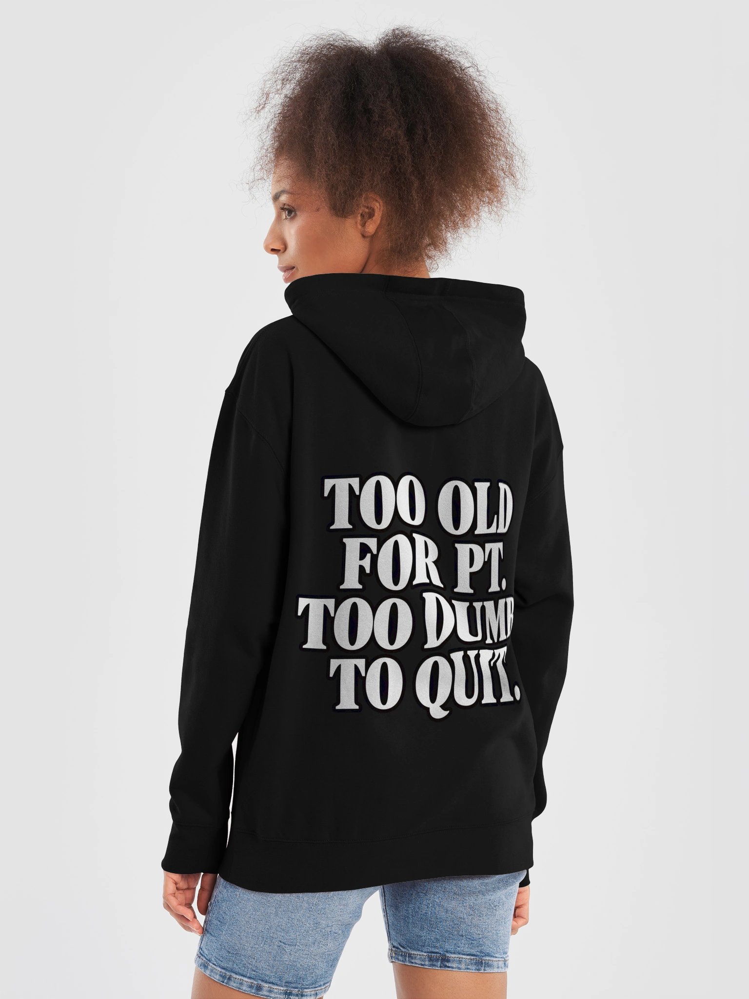 Too Old For Pt. Too Dumb To Quit. product image (10)