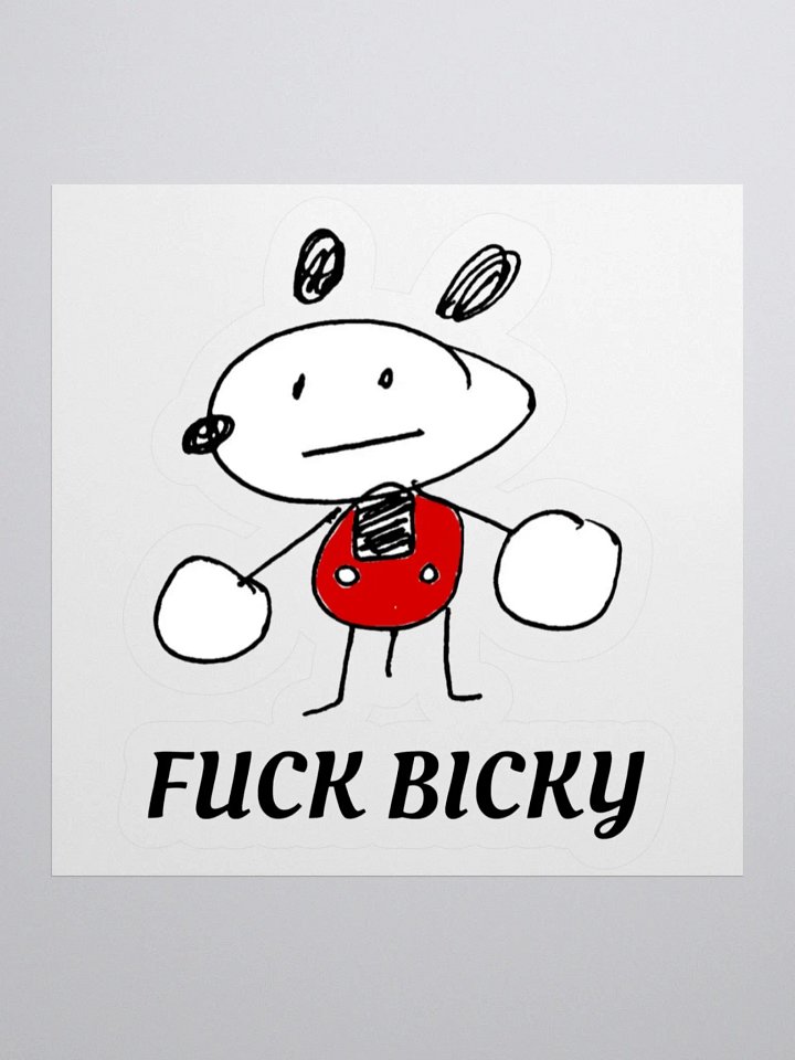 FUCK BICKY STICKY product image (2)