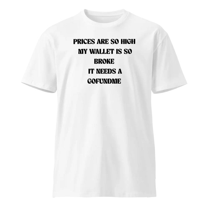 SO BROKE GOFUNDME T-SHIRT product image (1)