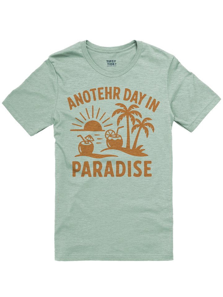 Another Day in Paradise T-Shirt product image (1)