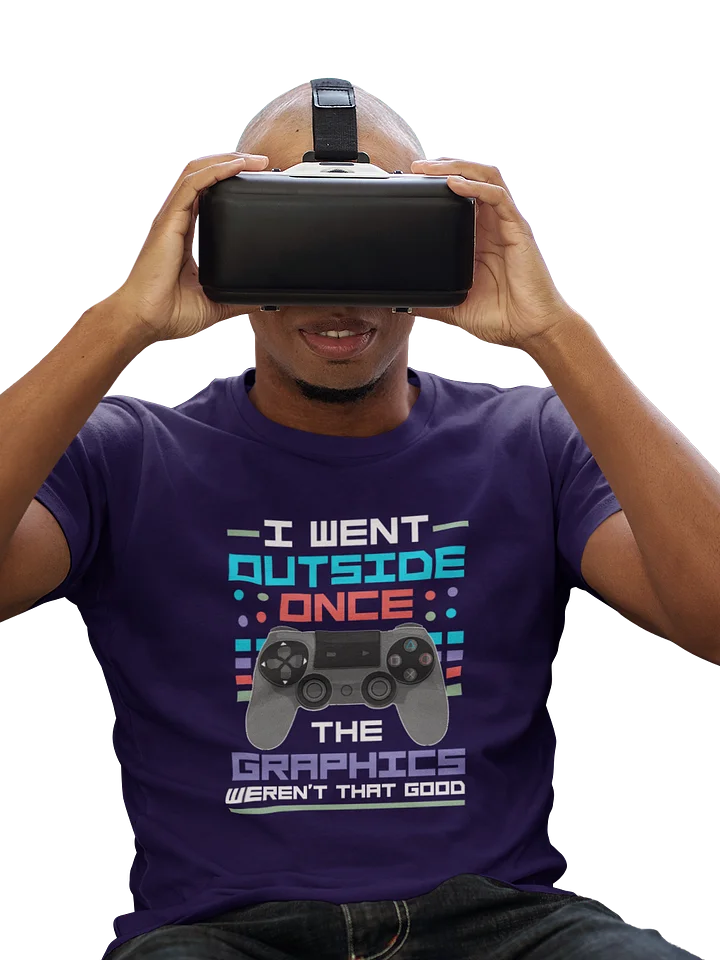 I Went Outside, the Graphics Weren’t That Good – Funny Gamer T-Shirt product image (2)