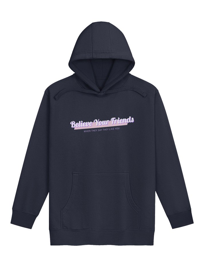 Believe Your Friends Hoodie product image (5)