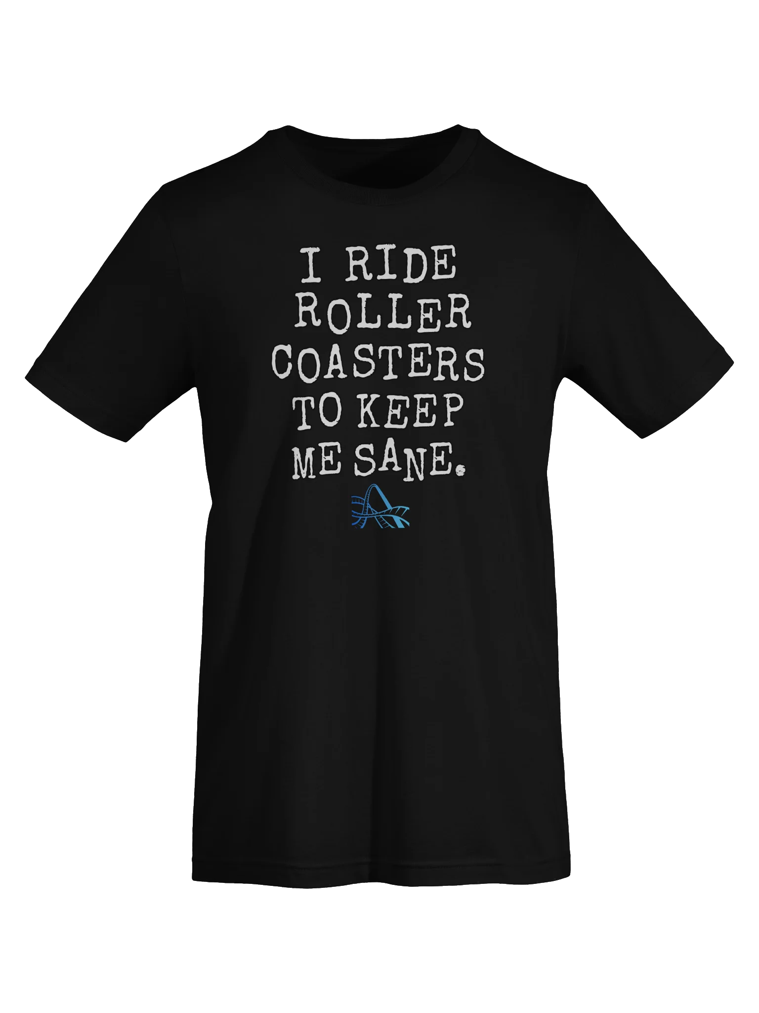 Roller Coasters Keep Me Sane product image (55)
