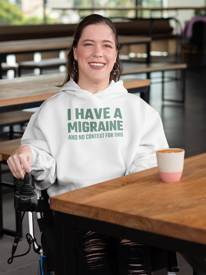 I have a migraine and no context classic hoodie product image (1)