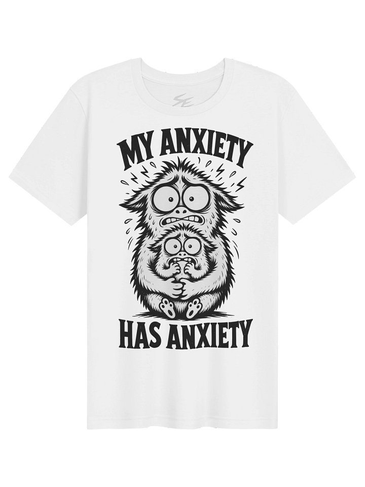 My anxiety has anxiety product image (1)