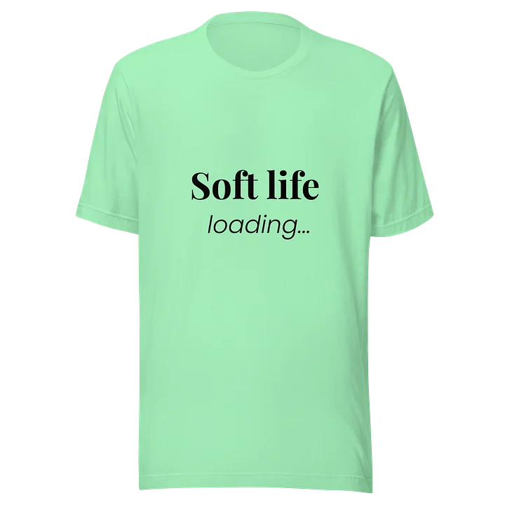 Soft Life Loading… Aesthetic T-Shirt product image (3)