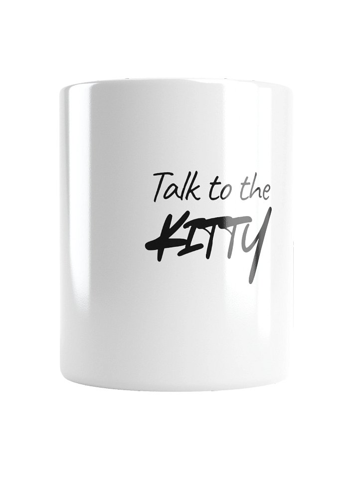 Izzi's Words of Wisdom Mug "Talk to the Kitty" product image (1)
