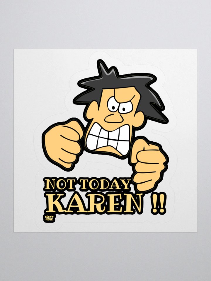 NOT TODAY KAREN! product image (2)