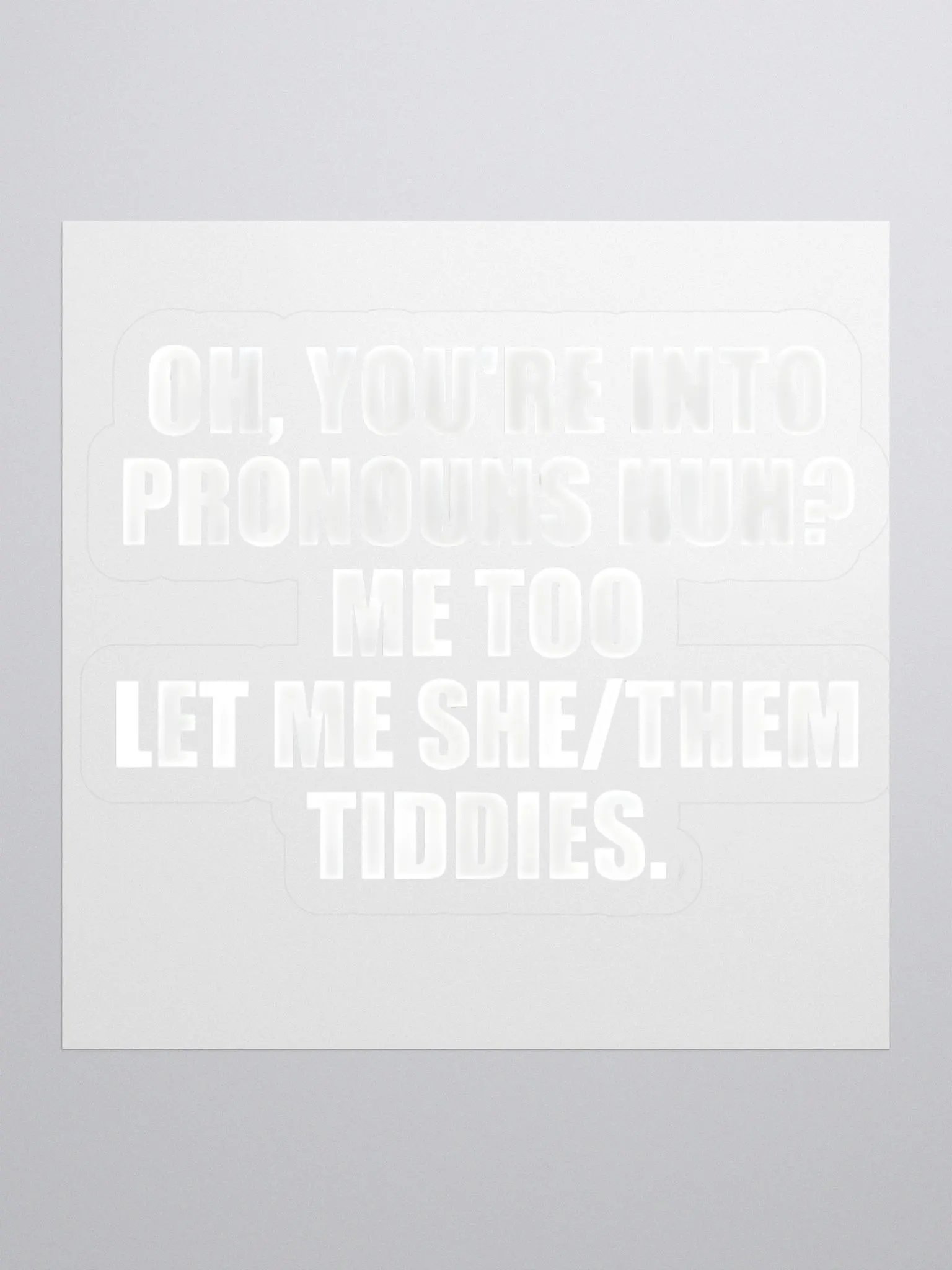 Let Me She/Them Tiddies Sticker product image (1)