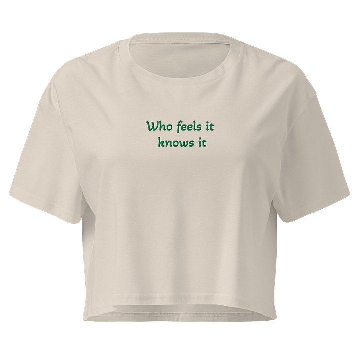 Who Feels it Knows it Embroidered Womens Crop T product image (1)